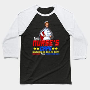 The Nurses Cape Proof That Nurses Are Superheroes Baseball T-Shirt